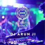 DJ Arun Ji - Ecstatic Dance - Live Streaming for Ecstatic Dance Madrid 04/2020