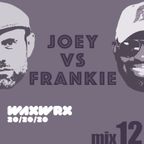 12. Joey vs Frankie House Vinyl Special
