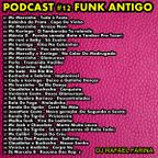Podcast #12 Funk Antigo