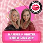 Hansel&Gretel - Oh So Sexy - Resident DJ Mix #012