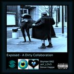 Exposed - A Dirty Collaboration - Tech House - Deep Tech House - Progressive Techno House