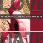 After.War:::Love.vs.Hate.Mix.Tape