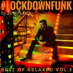 #LOCKDOWNFUNK best of Relaxed Vol.3