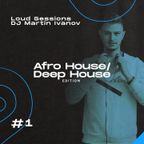 Afro House' Deep House LS #1 by DJ Martin Ivanov