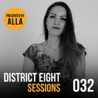 032 - District Eight Sessions (Alla Guest Mix)