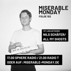 Miserable Monday - Folge 102 // mit Nils Schäfer vom Leipziger Label "All My Ghosts" (07/08/23)