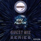 Noise Pollution Guest Mix Series - Episode 039 - Remnis