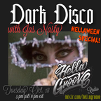 Dark Disco w Jas Nasty - HELLAWEEN SPECIAL 10/22 on HellaGroove Radio