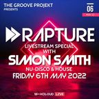Simon Smith - Rapture - 6th May 2022