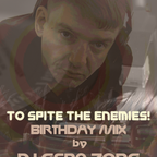 To spite the enemies! (Birthday Mix) by DJ GENA ZORG