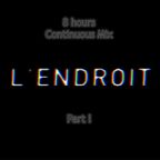 8h Mix Set @ L'Endroit | Paris | 26-01-18 (Raw recording) | Part 1