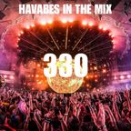 Havabes In The Mix - Episode 330 (Festival Mix Vol. 4)