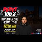 105.3 PARTY FM 9'OCLOCK MiX DOWN GUEST MiX on NIGHTS with JONNY LAZ 12/3/2021