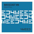 4Weed Basscast #9 - Mystical Powa