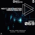 Next Destination Episode 69 (Alexis Rm's Birthday Mix) - Alexis Rm & Matt Rodgers [Guest Mix]