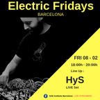 HyS [Live set] at Electric Fridays Barcelona