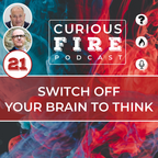 E021 Switch off your Brain to Think