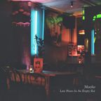 Late Hours In An Empty Bar