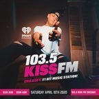 DJ-X Kiss FM 103.5 Chicago Guest Mix 4/18/20