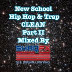 new school hip hop & trap clean part 2 mixed by dj shaq fx