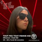 Tout Feu Tout Femme #25 - Minence : Club kid