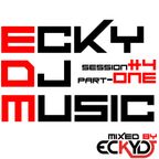 EckyDjMusic-Session#4 Part-One