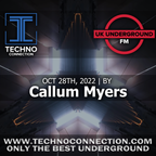 Callum Myers exclusive radio mix UK Underground presented by Techno Connection 28/10/22