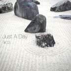 Just A Day #03