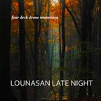 Lounasan Late Night #7 - Four Deck Drone Immersion