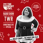 The Night Owl Show - Mazzy Snape ~ 24.12.22