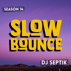 SlowBounce Brand New with Dj Septik | Dancehall, Moombahton, Reggae | Episode 22