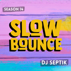 SlowBounce Brand New with Dj Septik | Dancehall, Moombahton, Reggae | Episode 34