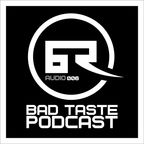 Bad Taste Podcast 006 - Audio