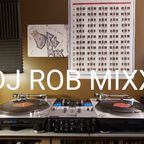 DJ Rob Mixx Radio # 3