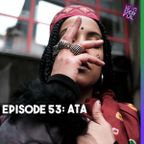 Wonderful EP 53: Ata