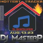 DJ MasterP 100% House Music HOT Selection (Subscriber/SELECT Members AUG-08-2023)