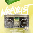 Chloëdees | Reggae & Dancehall Classics | The Wraylist