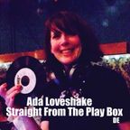 Ada Loveshake - Straight From The Play Box