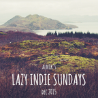 LAZY INDIE SUNDAYS - DEC '15