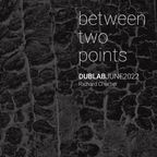 between two points. June 2022 radio show by Richard Chartier (for Dublab)