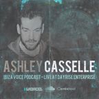 Ashley Casselle - Ibiza Voice Podcast - Live @ Dayrise Enterprise