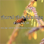 Aural Awakenings: Episode 48 (new age, world & contemporary instrumental music)