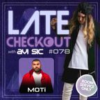 MOTi & AVI SIC | LATE CHECKOUT | EPISODE 078