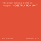 FADER Mix: Destruction Unit