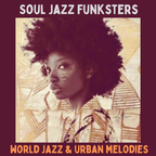 Soul Jazz Funksters - World Jazz & Urban Melodies