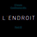 8h Mix Set @ L'Endroit | Paris | 26-01-18 (Raw recording) | Part 3