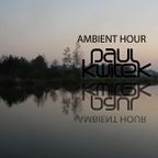 Paul Kwitek  Ambient Hour October 2011
