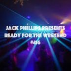 Jack Phillips Presents Ready for the Weekend #416