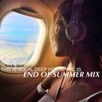 This Is Vocal Deep House2023 Vol.35 | END OF SUMMER MIX Mixed by Dj T-risTa
