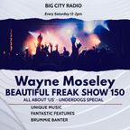 Beautiful Freak Show 150 - Big City Radio (11-11-23)